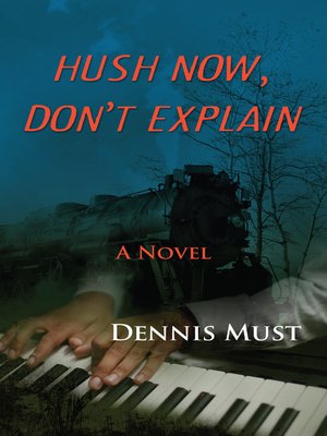 cover image of Hush Now, Don't Explain